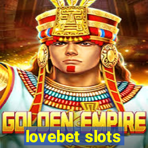 lovebet slots